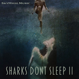 Sharks Dont Sleep 2 (Explicit)
