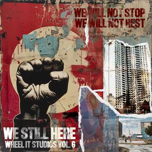 We Still Here (feat. S!sha, YS Brazyy, McMcWatch, Txnic, Heavy Steve, Fafiélla, Rezmade, POTD Product of the Divine, Star, Esco, Pudgegawd, Beny Esguerra, Savilion, Tracey Kayy & Shantall)