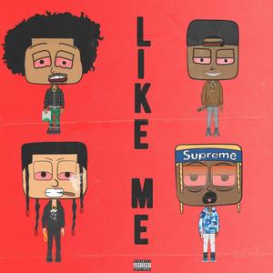 LIKE ME (Explicit)