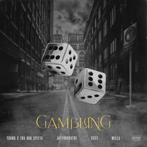 Gambling (feat. JayyOhhBaybe, Cass & Milla 40oz) (Explicit)