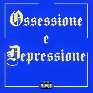 Ossessione e Depressione (Explicit)