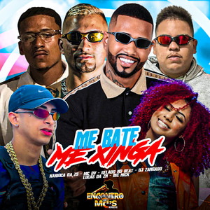 Me Bate Me Xinga