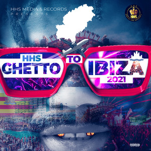 Ghetto to Ibiza (Explicit)