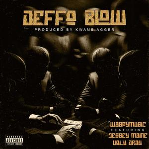 DEFFO BLOW (feat. Jessey Maine & Ugly Dray) [Explicit]