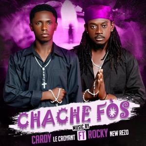 CHACHE FÒS (feat. Rocky New Rezo)
