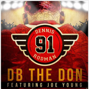 Dennis Rodman...!!! (feat. Joe Young)