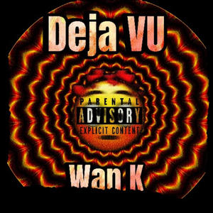 Deja Vu (Explicit)