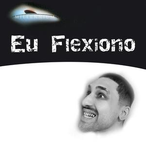 Eu Flexiono (Explicit)