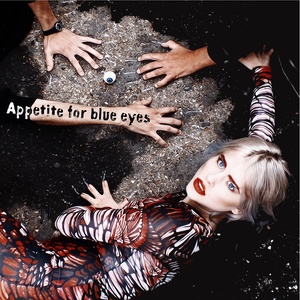 Appetite for Blue Eyes