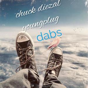 dabs(feat. Chuck Diezal)