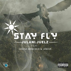 Stay Fly(feat. Cheese Manchild & Junior) (Explicit)