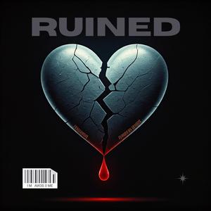 RUINED (Explicit)