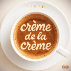 Crème De La Crème (Explicit)