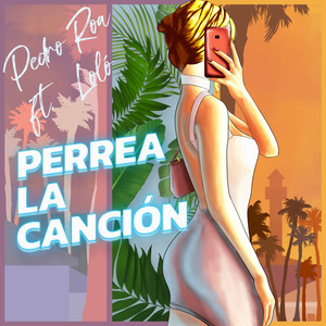 PERREA LA CANCIÓN (Explicit)