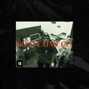 SÓ O COMEÇO (Explicit)