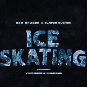 Ice Skating (feat. Clatos Quench, Vinnie Raps & Charisma Madness) [Explicit]