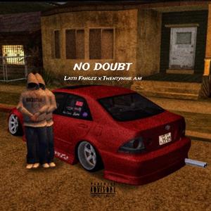 No Doubt (feat. Twentynine a.m) (Explicit)