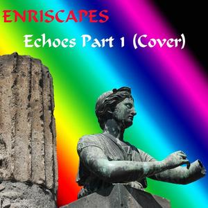 Echoes Part 1