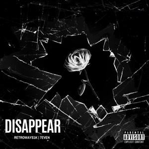 Disappear (feat. Cd7) (Explicit)