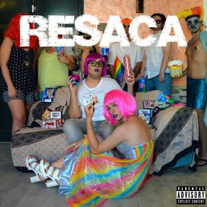 Resaca (Explicit)