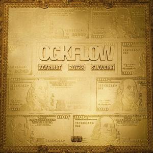 OGK Flow (feat. ZayRunit & ZaY2x) (Explicit)