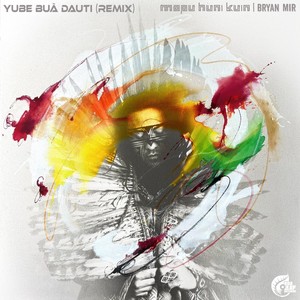 Yube Buã Dauti [feat. Nick Waraksa & Jamie Breiwick] (Remix)