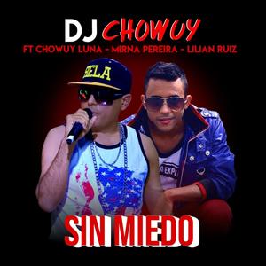 Sin Miedo(feat. Chowuy Luna, Mirna Pereira & Lilian Ruiz) (Explicit)