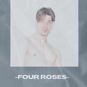 Four Roses (Explicit)