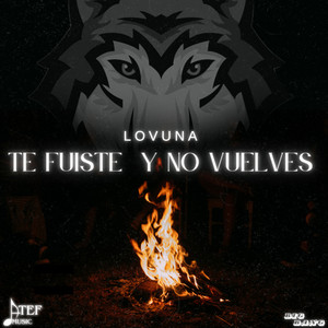 Te Fuiste Y No Vuelves (Remasterizado)