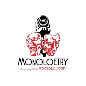 Monoloetry: The Marriage of Monologue & Poetry