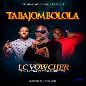 Tabajombolola (feat. Lillz Tha Rapper & Fresher)