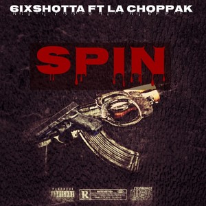 Spin(feat. La Choppa K) (Explicit)