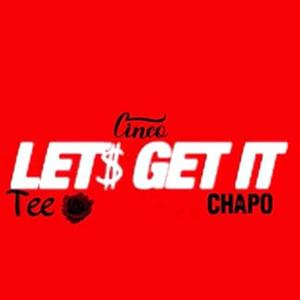 Lets Get It (feat. TeeRose) [Explicit]