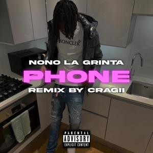 PHONE (feat. Nono La Grinta & CRAGII) (Explicit)