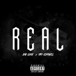 REAL (Remember Every One Aint Loyal) [Explicit]