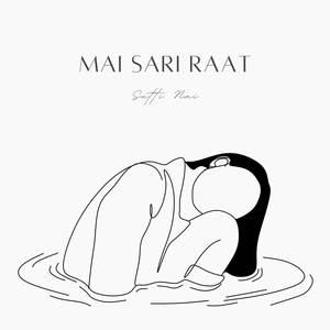 Mai sari raat sutti nai