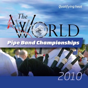 World Pipe Band Championships 2010 Qulifying Heat