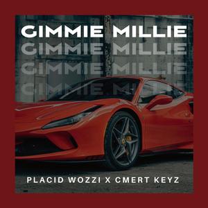 Gimmie Millie (feat. Cmert Keyz)