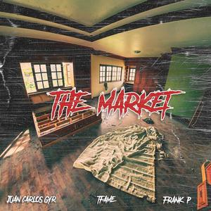 The Market (feat. T Fame & Frank P) [Explicit]