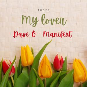 My Lover (feat. Dave O' Manifest)