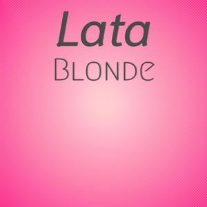 Lata Blonde