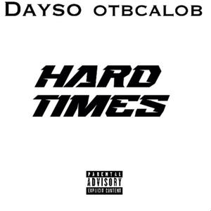 Hard times (feat. Dayso) (Explicit)