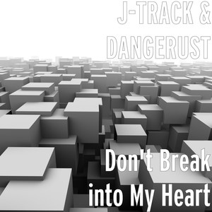 Don't Break into My Heart