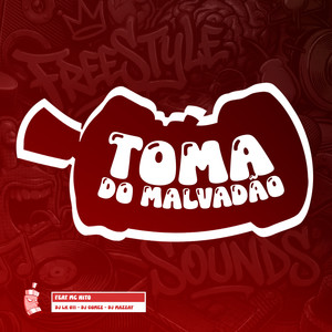 Toma Do Malvadão (Explicit)