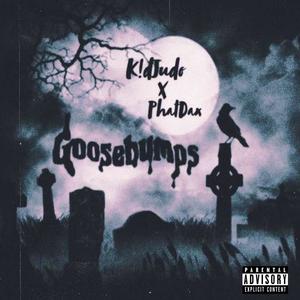 GOOSEBUMPS (Explicit)