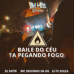 Baile do Céu Tá Pegando Fogo (Explicit)