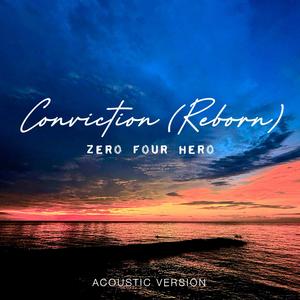 CONVICTION (Reborn)