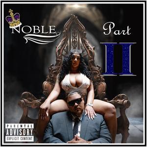 NOBLE, Pt. 2 (Explicit)