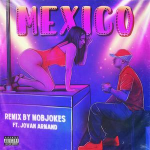 Mexico (feat. Jovan Armand) (Remix|Explicit)