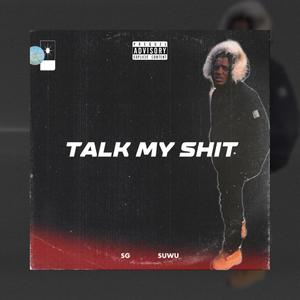Talk My **** (Explicit)